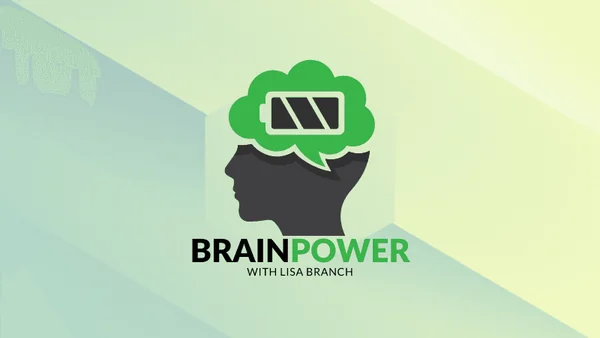BrainPower with Lisa Branch: End Your Day SMARTLY
