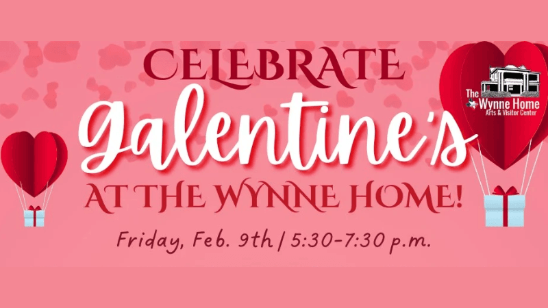 Wynne Home's "Galentine's" Event: An Evening of Friendship and Fun