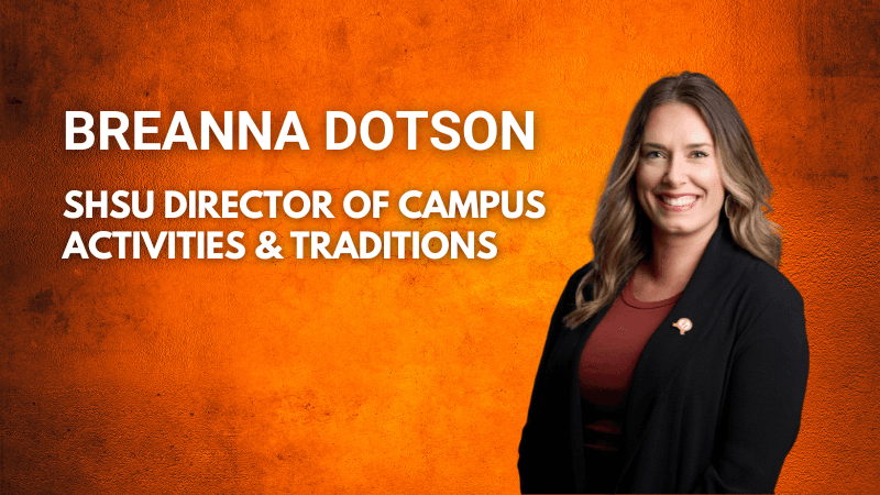 Breanna Dotson: A Driving Force Behind Campus Traditions at Sam Houston State University