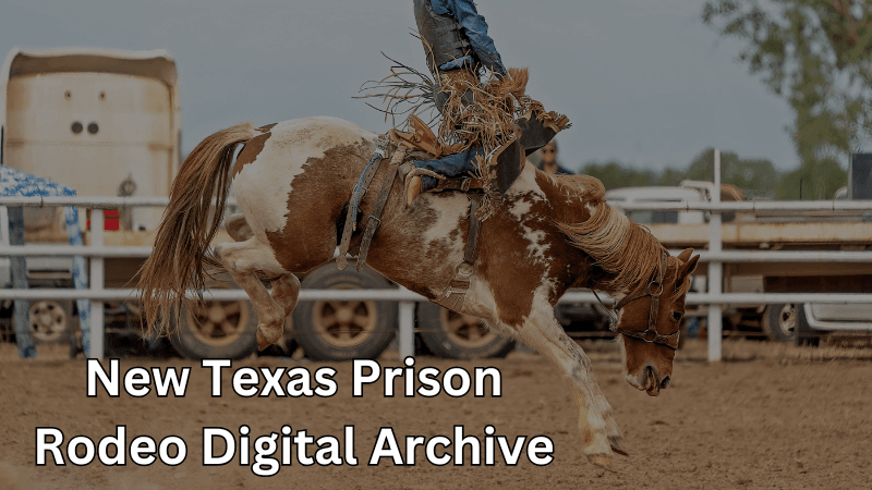 Sam Houston State Library Unveils Digitized Texas Prison Rodeo Collection