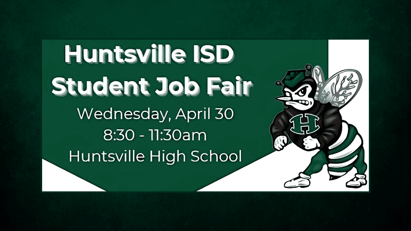 Huntsville ISD Gears Up for Student Job Fair to Connect High Schoolers with Jobs, Internships, and Career Pathways