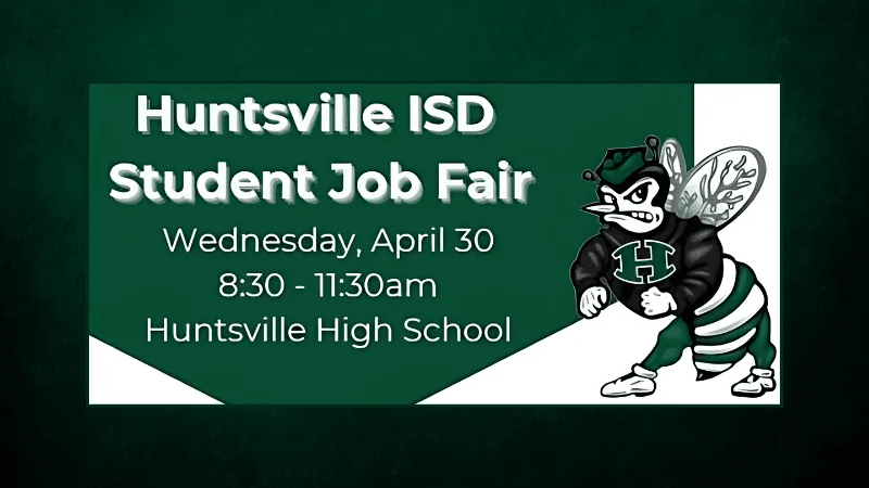 Huntsville ISD Gears Up for Student Job Fair to Connect High Schoolers with Jobs, Internships, and Career Pathways
