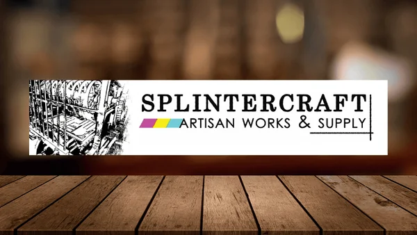 NOW OPEN: Splintercraft Artisan Works and Supply