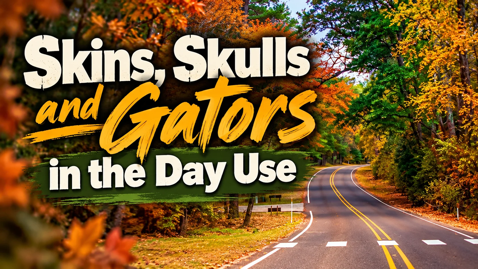 Autumn Road Adventure Skins Skulls and Gators 20261030 83a1f804