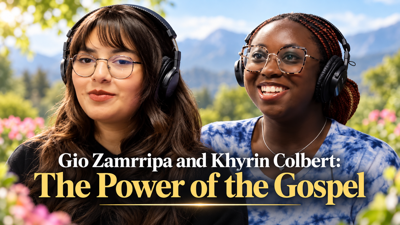 Gio Zamarripa and Khyrin Colbert: The Power of the Gospel