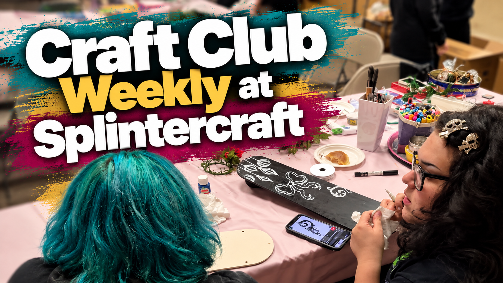 Craft Club Weekly at Splintercraft