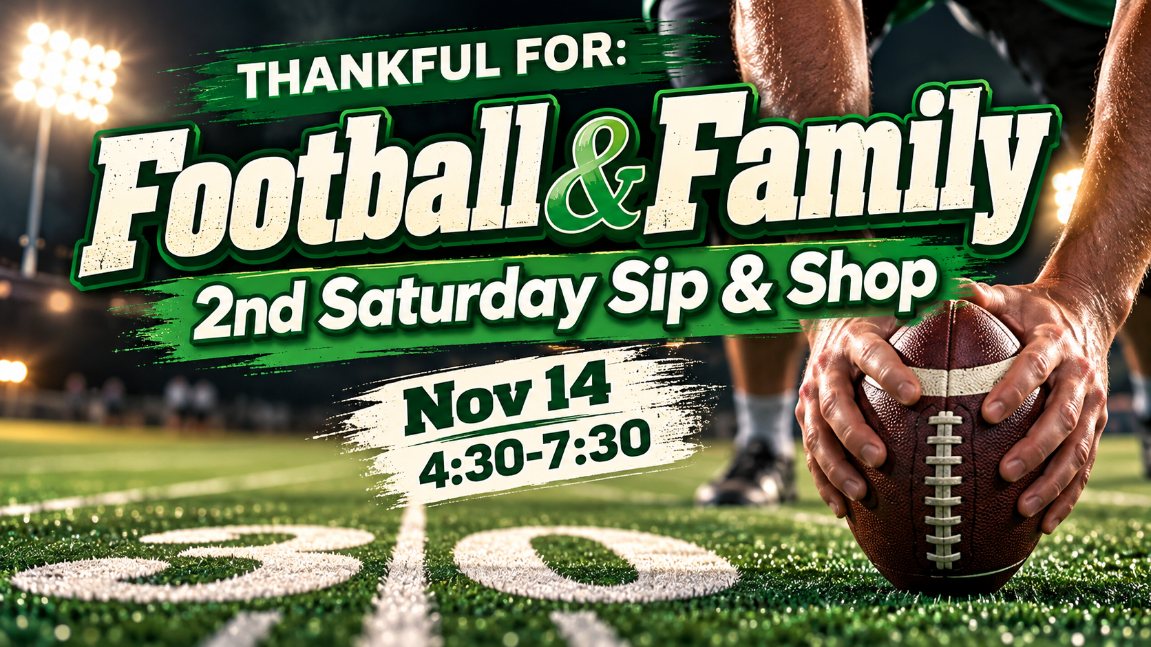 2nd Saturday Sip & Shop - Thankful for Family & Football