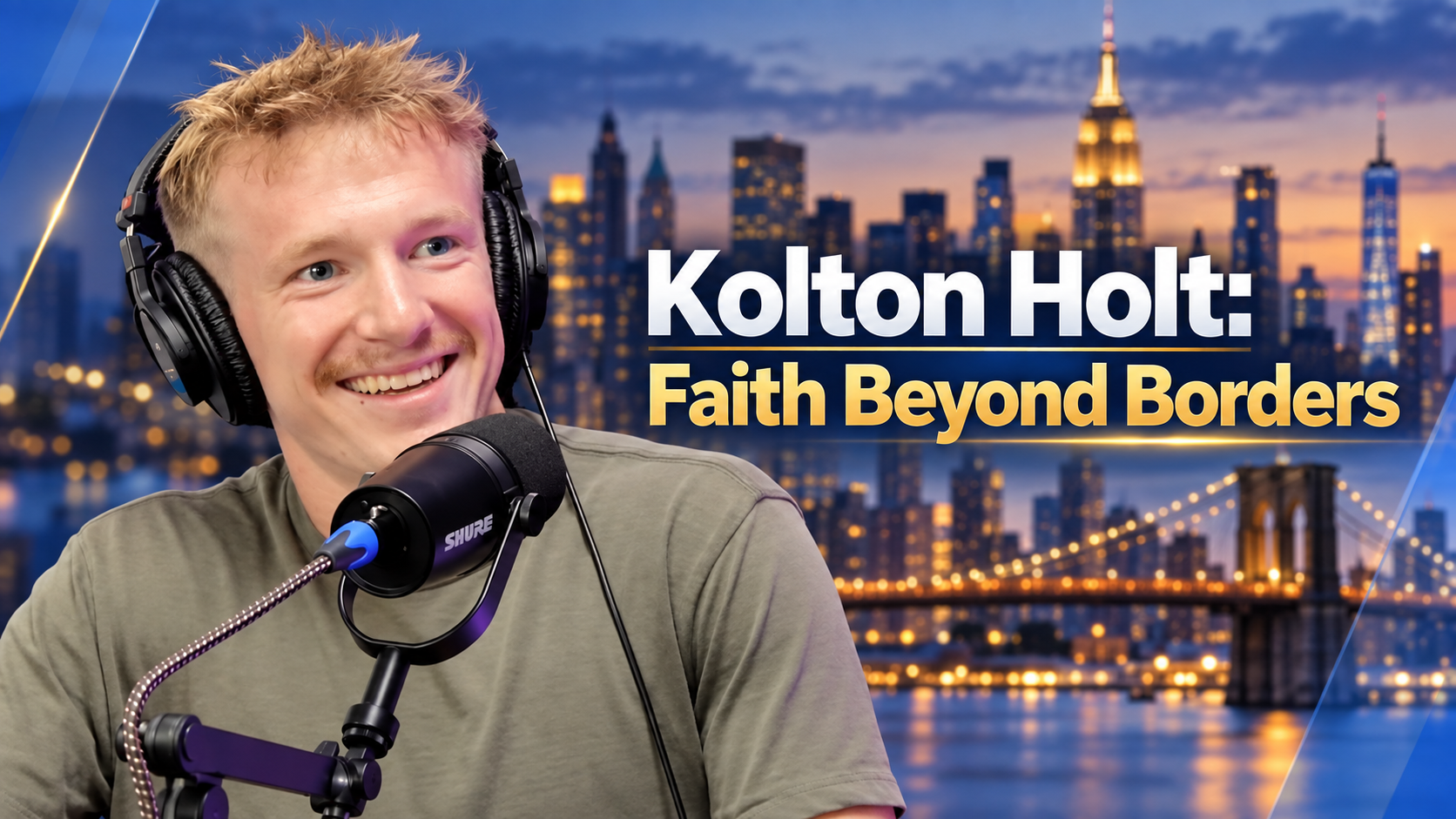 Kolton Holt: Faith Beyond Borders