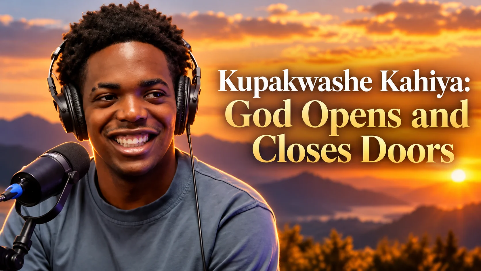 Kupakwashe Kahiya: God Opens and Closes Doors