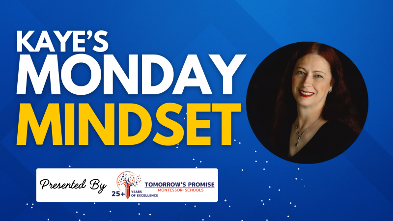 Kaye's Monday Mindset: Choose Courage Over Comfort
