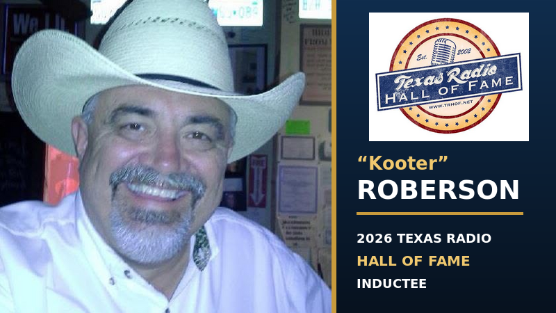 Kooter Roberson named to Texas Radio Hall of Fame Class of 2026
